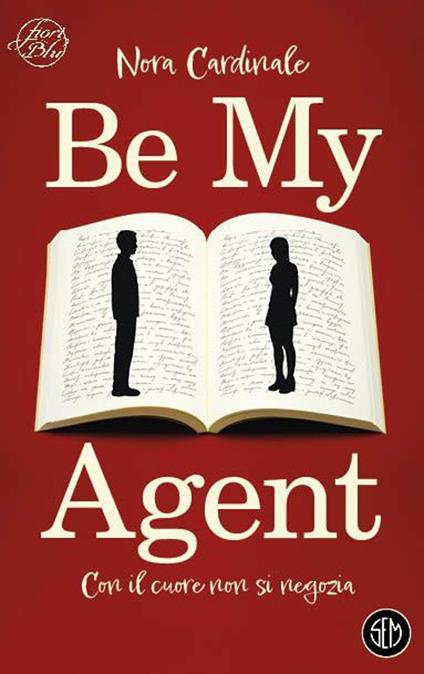 Be my agent. Con il cuore non si negozia - Nora Cardinale - copertina