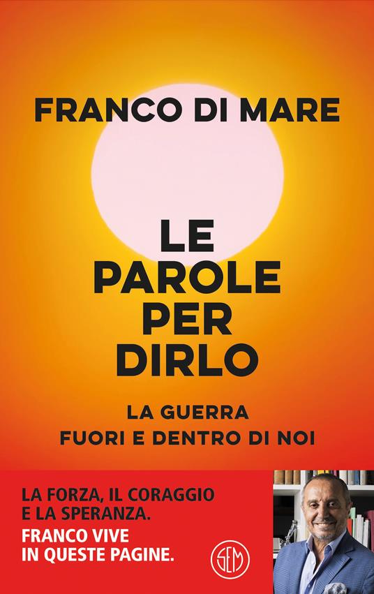 Le parole per dirlo. La guerra fuori e dentro di noi - Franco Di Mare - copertina