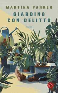 Libro Giardino con delitto Martina Parker