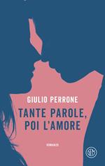 Tante parole, poi l'amore