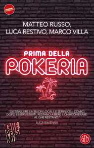 Libro Prima della pokeria Matteo Russo Luca Restivo Marco Villa