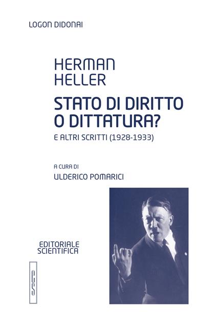 Stato di diritto o dittatura? E altri scritti (1928-1933) - Hermann Heller - copertina