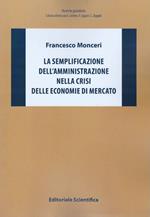 La semplificazione dell'amministrazione nella crisi delle economie di mercato