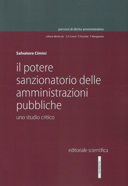 Il potere sanzionatorio delle amministrazioni pubbliche. Uno studio critico - Salvatore Cimini - copertina