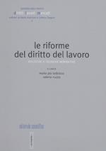 Le riforme del diritto del lavoro. Politiche e tecniche normative