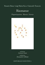 Risonanze. Organizzazione, musica, scienze