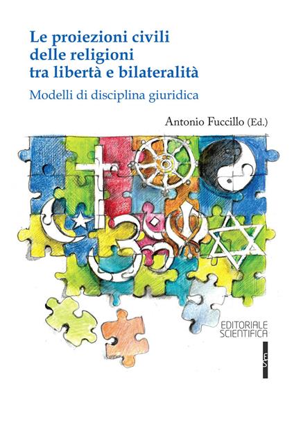 Le proiezioni civili delle religioni tra libertà e bilateralità. Modelli di disciplina giuridica - copertina