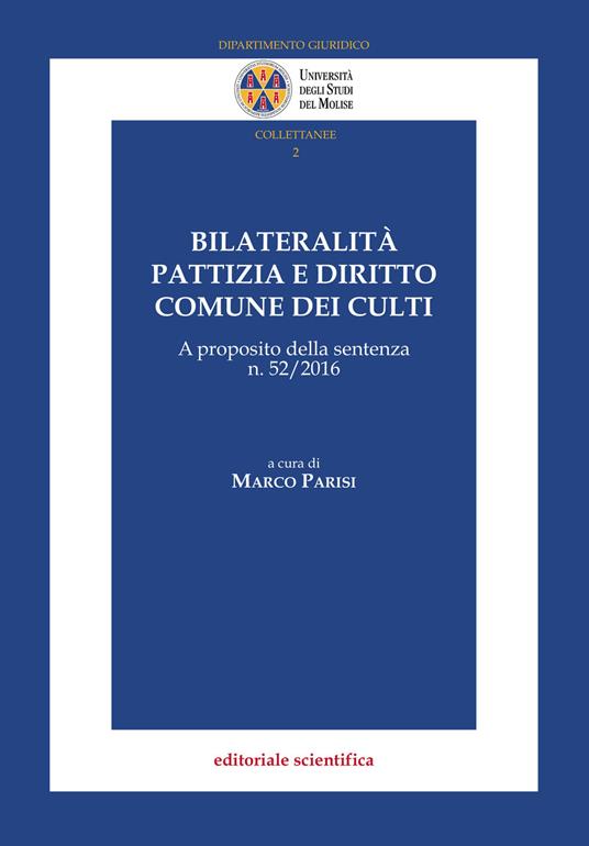 Bilateralità pattizia e diritto comune dei culti. A proposito della sentenza n. 52/2016 - copertina