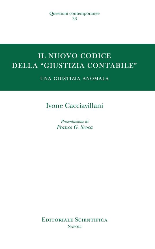 Il nuovo codice della «giustizia contabile». Una giustizia anomala - Ivone Cacciavillani - copertina
