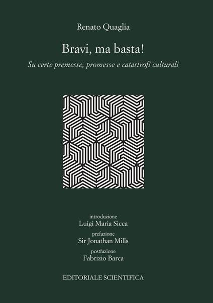 Bravi, ma basta! Su certe premesse, promesse e catastrofi culturali - Renato Quaglia - copertina