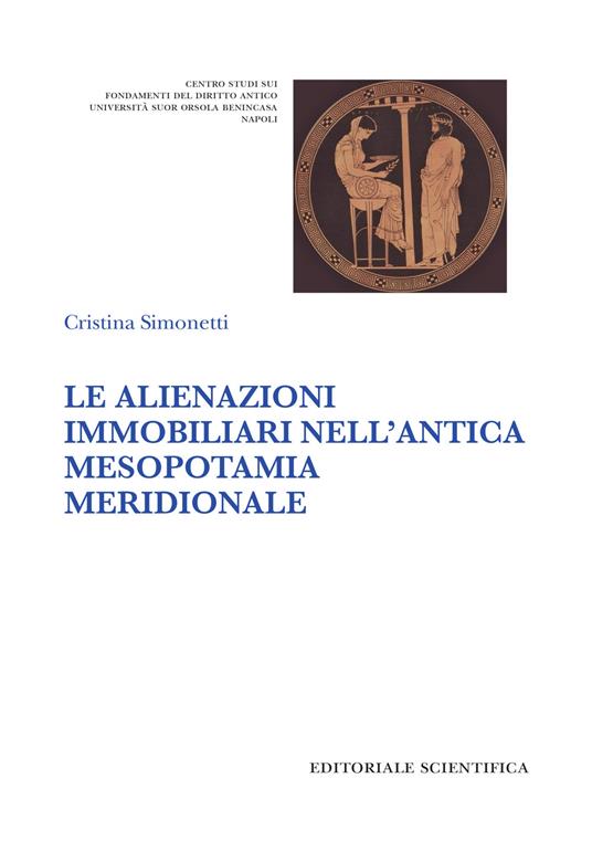 Le alienazioni immobiliari nell'antica Mesopotamia meridionale - Cristina Simonetti - copertina