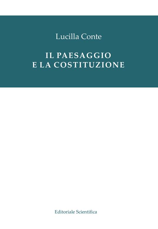 Il paesaggio e la Costituzione - Lucilla Conte - copertina