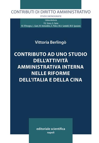 Contributo ad uno studio dell'attività amministrativa interna nelle riforme dell'Italia e della Cina - Vittoria Berlingò - copertina