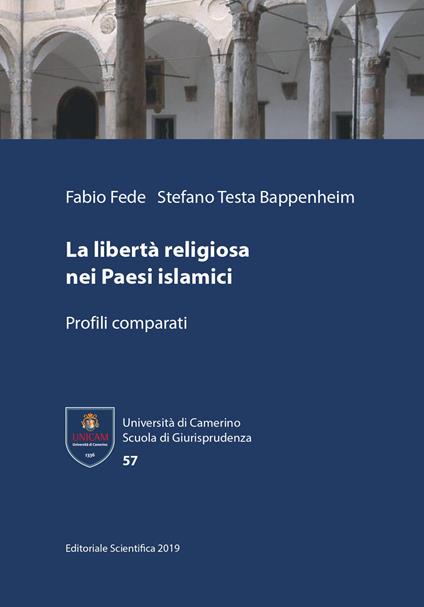 La libertà religiosa nei Paesi islamici. Profili comparati - Fabio Fede,Stefano Testa Bappenheim - copertina