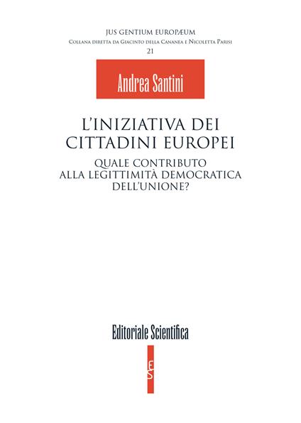 L' iniziativa dei cittadini europei. Quale contributo alla legittimità democratica dell'unione? - Andrea Santini - copertina