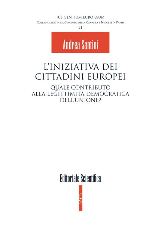 L' iniziativa dei cittadini europei. Quale contributo alla legittimità democratica dell'unione? - Andrea Santini - copertina