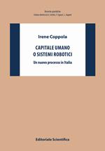 Capitale umano o sistemi robotici. Un nuovo processo in Italia