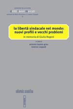 La libertà sindacale nel mondo: nuovi profili e vecchi problemi. In memoria di Giulio Regeni