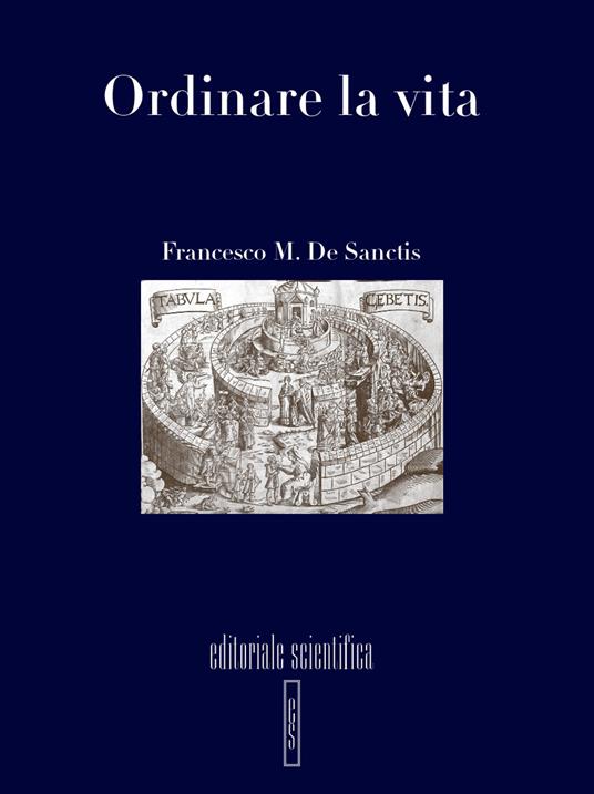 Ordinare la vita - Francesco M. De Sanctis - copertina