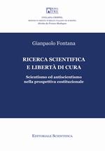 Ricerca scientifica e libertà di cura. Scientismo ed antiscientismo nella prospettiva costituzionale