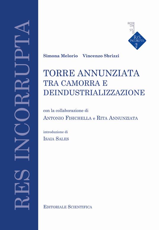 Torre Annunziata tra camorra e deindustrializzazione - Simona Melorio,Vincenzo Sbrizzi - copertina