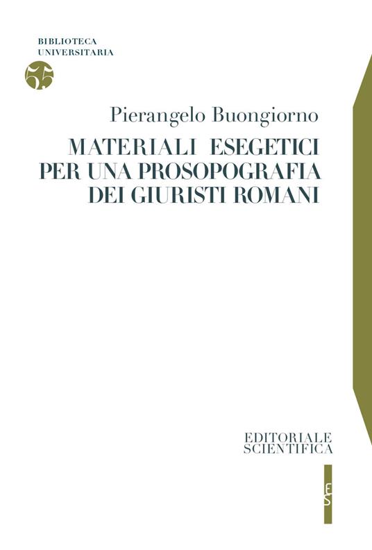 Materiali esegetici per una prosopografia dei giuristi romani - Pierangelo Buongiorno - copertina