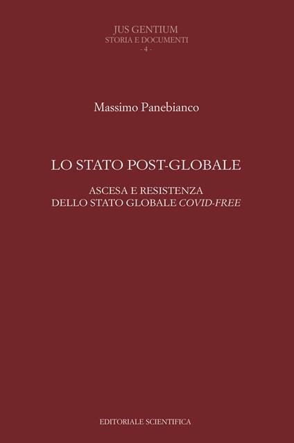 Lo Stato post-globale. Ascesa e resistenza dello Stato globale covid free - Massimo Panebianco - copertina