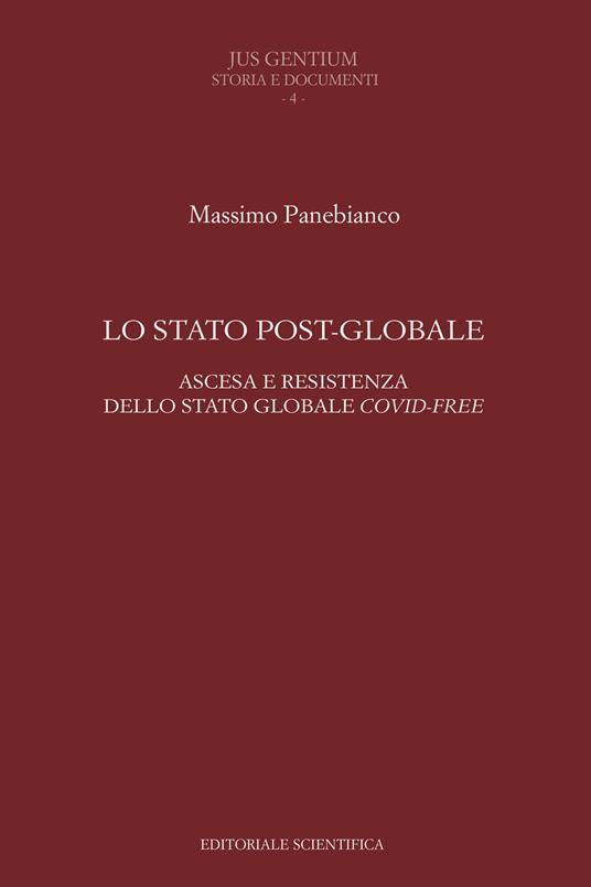 Lo Stato post-globale. Ascesa e resistenza dello Stato globale covid free - Massimo Panebianco - copertina