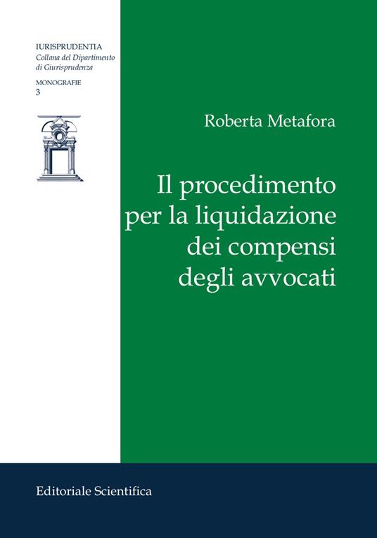 Il procedimento per la liquidazione dei compensi degli avvocati - Roberta Metafora - copertina