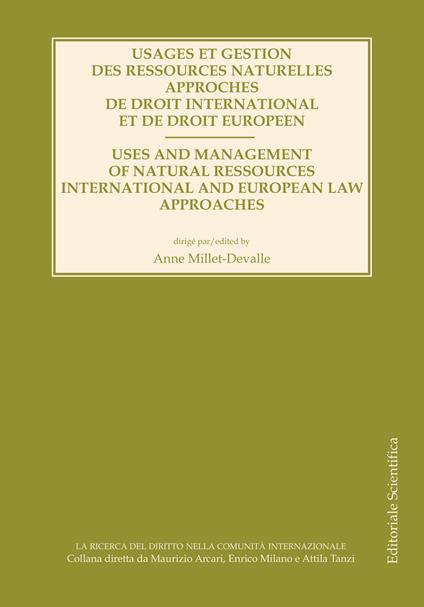 Usage et gestion des ressources naturelles approches de droit international et de droit europeen. Ediz. francese e inglese - copertina