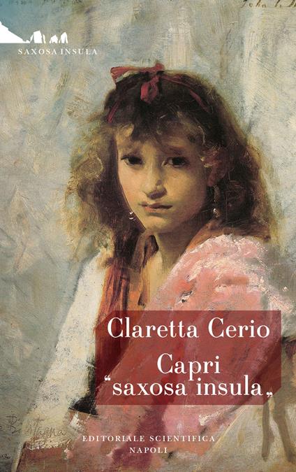 Capri "saxosa insula" - Claretta Cerio - copertina