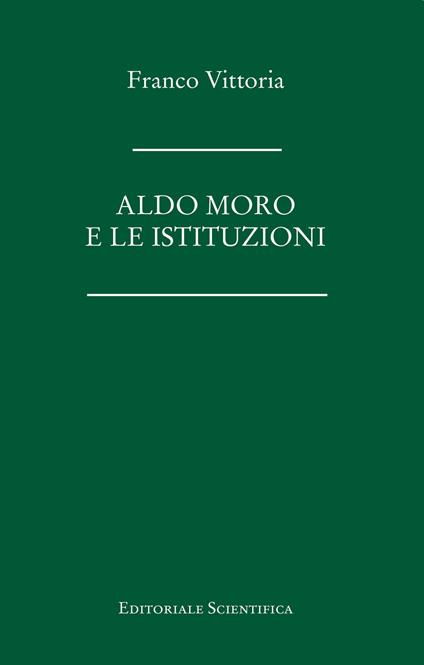 Aldo Moro e le istituzioni - Franco Vittoria - copertina