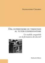 Dal supervisore di tirocinio al tutor coordinatore. Un modello compatibile con la formazione dei docenti?