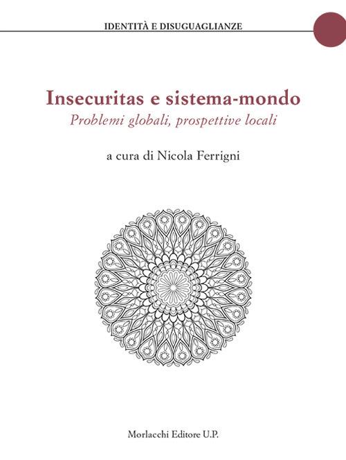 Insecuritas e sistema-mondo. Problemi globali, prospettive locali - copertina