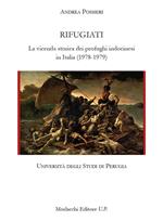 Rifugiati. La vicenda storica dei profughi indocinesi in Italia (1978-1979)