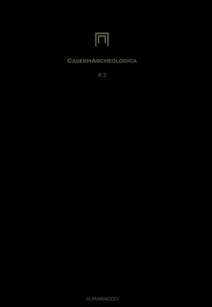 CasermArcheologica. Luogo utopie possibili. 2018-2020. Almanacco. Vol. 2 - Laura Caruso,Ilaria Margutti - copertina