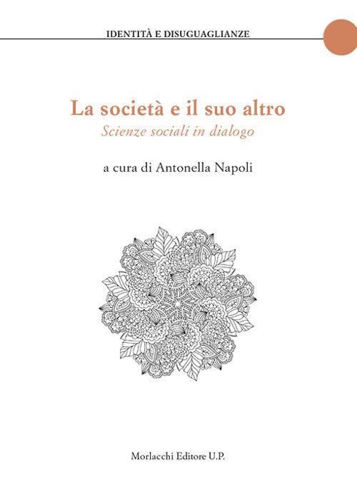 La società e il suo altro. Scienze sociali in dialogo - copertina