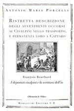 Ristretta descrizione degli avvenimenti occorsi ai Cisalpini nello trasporto, e permanenza loro a Cattaro. I deportati cisalpini e la scrittura dell’io di François Bouchard