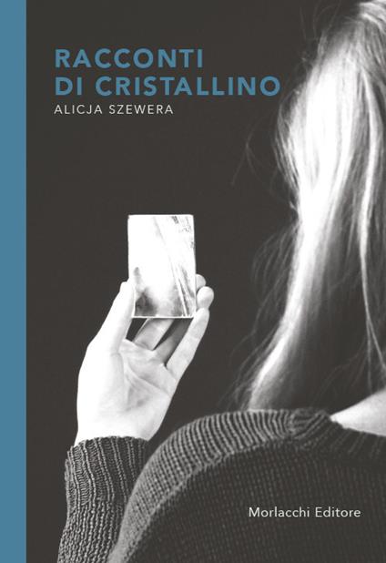 Racconti di cristallino - Alicja Szewera - copertina