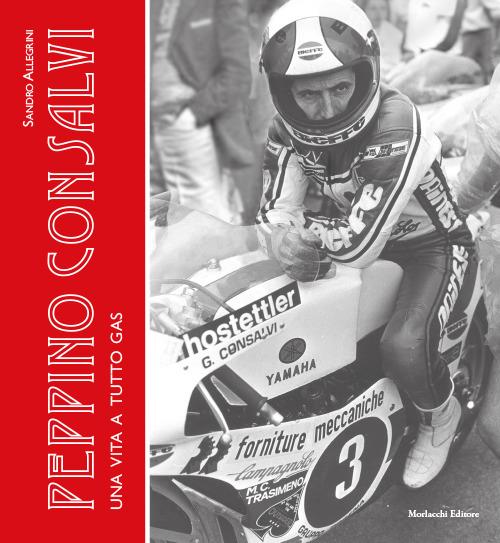 Peppino Consalvi. Una vita a tutto gas - Sandro Allegrini - copertina