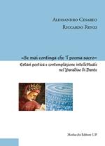 «Se mai continga che ‘l poema sacro». Estasi poetica e contemplazione intellettuale nel Paradiso di Dante