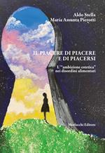 Il piacere di piacere e di piacersi. L'«ambizione estetica» nei disordini alimentari