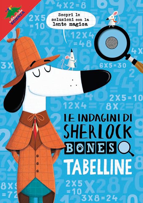 Tabelline. Le indagini di Sherlock Bones. Con gadget - Jonny Marx,Kirstin Swanson - copertina