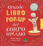 Grande libro pop-up del corpo umano. Ediz. illustrata