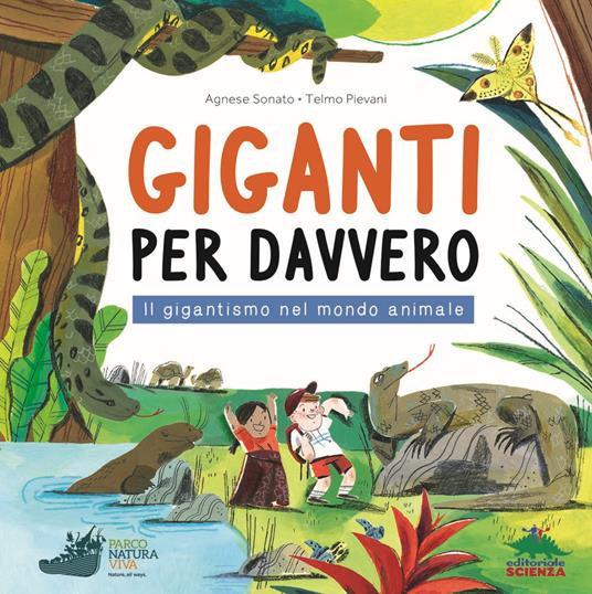 Giganti per davvero. Il gigantismo nel mondo animale - Agnese Sonato,Telmo Pievani - copertina