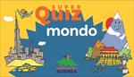 Mondo. Super quiz