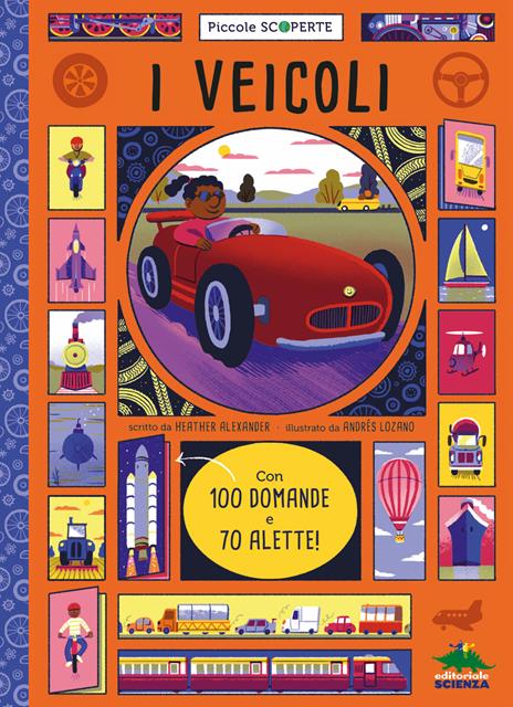 I veicoli. Con 100 domande e 70 alette - Heather Alexander - copertina