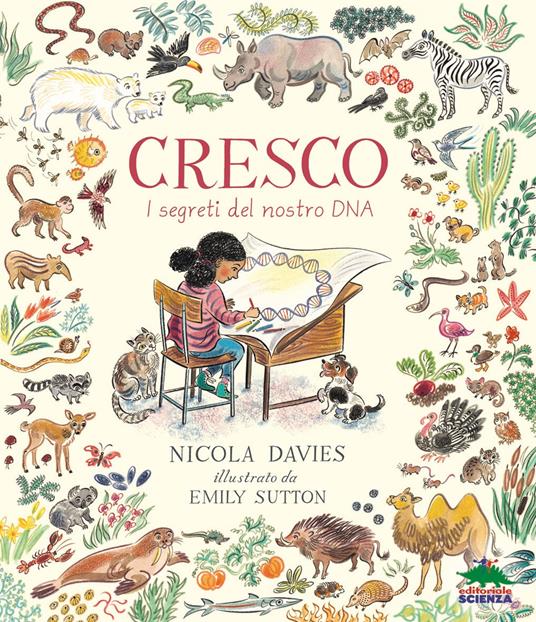 Cresco. I segreti del nostro DNA. Ediz. illustrata - Nicola Davies - copertina