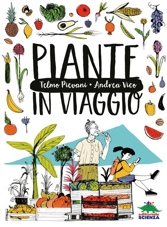 Piante in viaggio - Telmo Pievani,Andrea Vico,Nicolò Mingolini - ebook