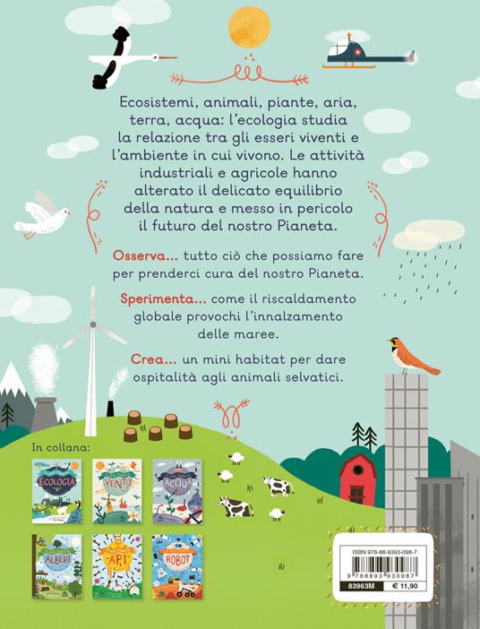 Ecologia. Il mio pianeta. Osserva, sperimenta, crea! - Jonathan Litton - 2